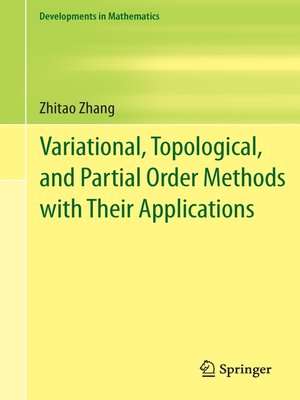 cover image of Variational, Topological, and Partial Order Methods with Their Applications